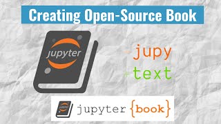 Creating an open-source book with Jupyter Book and Jupytext