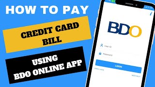 PAANO MAG BAYAD NG CREDIT CARD BILL USING BDO ONLINE APP | Payment One Day posting