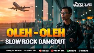 Download lagu OLEH – OLEH (Rita Sugiarto) | Slow Rock Dangdut Viral 2026 Cover  Rocka Lova mp3