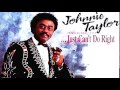Johnnie Taylor - Only My Woman Can