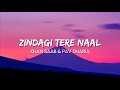 Khan Saab Pav Dharia Zindagi Tere Naal Lyrics