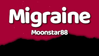Download lagu Moonstar88 - Migraine (Lyrics) mp3 Download lagu Moonstar88 - Migraine (Lyrics) mp3