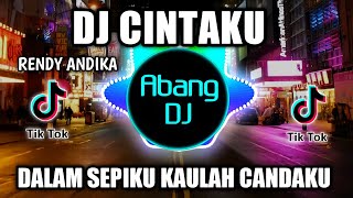 Download lagu DJ CINTAKU RENDY ANDIKA REMIX VIRAL TIKTOK TERBARU... mp3