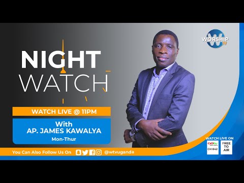THE LAW OF THE INTERCESSOR - NIGHT WATCH || AP. JAMES KAWALYA || 21st.05.2025