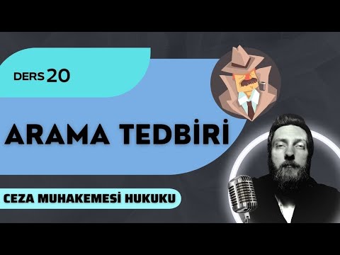 20) CEZA MUHAKEMESİ HUKUKU - ARAMA & ELKOYMA: ARAMA TEDBİRİ - 2023 / 2024 GÜNCEL