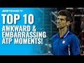 Top 10 Awkward & Embarrassing ATP Tennis Moments! ?