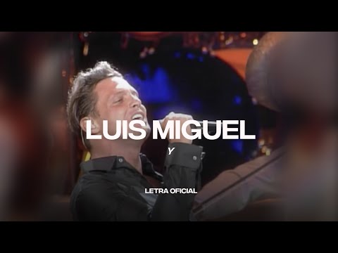Luis Miguel - Y (Lyric Video) | CantoYo