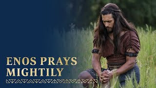 Enos Prays Mightily | Enos 1 | Book of Mormon