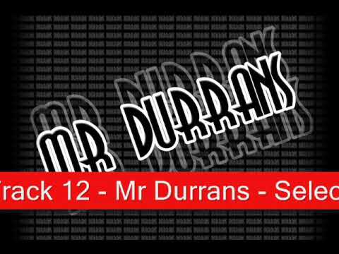 Mr Durrans Vol 6 Track 12 - Mr Durrans - Selecta 2009