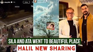 Sila Turkoglu and Ata Yildiz Went to Beautiful Place !Halil Ibrahim Ceyhan New Sharing
