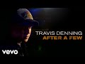 Travis Denning - After A Few (Official Audio)