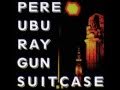 Electricity by Pere Ubu