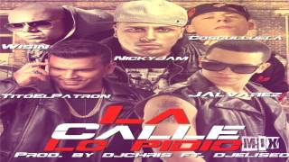 La Calle Lo Pidio Mix - Tito El Bambino ft.Cosculluela ft.J Alvarez. (Prod. DjEliseo &amp; Dj Chris)