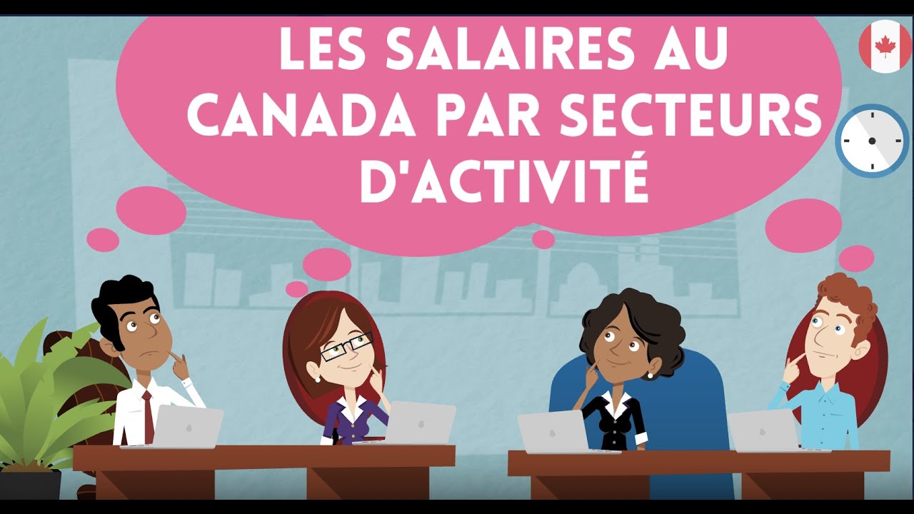 Travailler au Canada : Les salaires par secteur d'activité