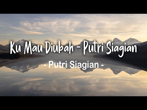 Ku Mau Diubah Lirik - Putri Siagian Lagu Rohani Terbaru 2023