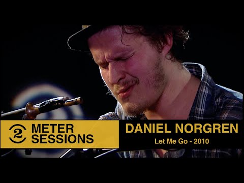 Let Me Go - Daniel Norgren