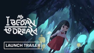 Watch and explore about As I Began to Dream