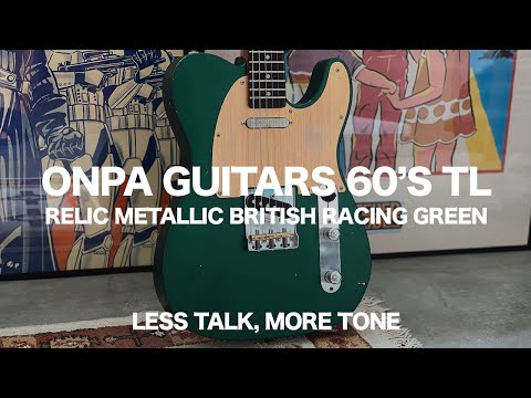 Less Talk, More Tone: Onpa Guitar's 60's Telecaster Relic Metallic British Racing Green