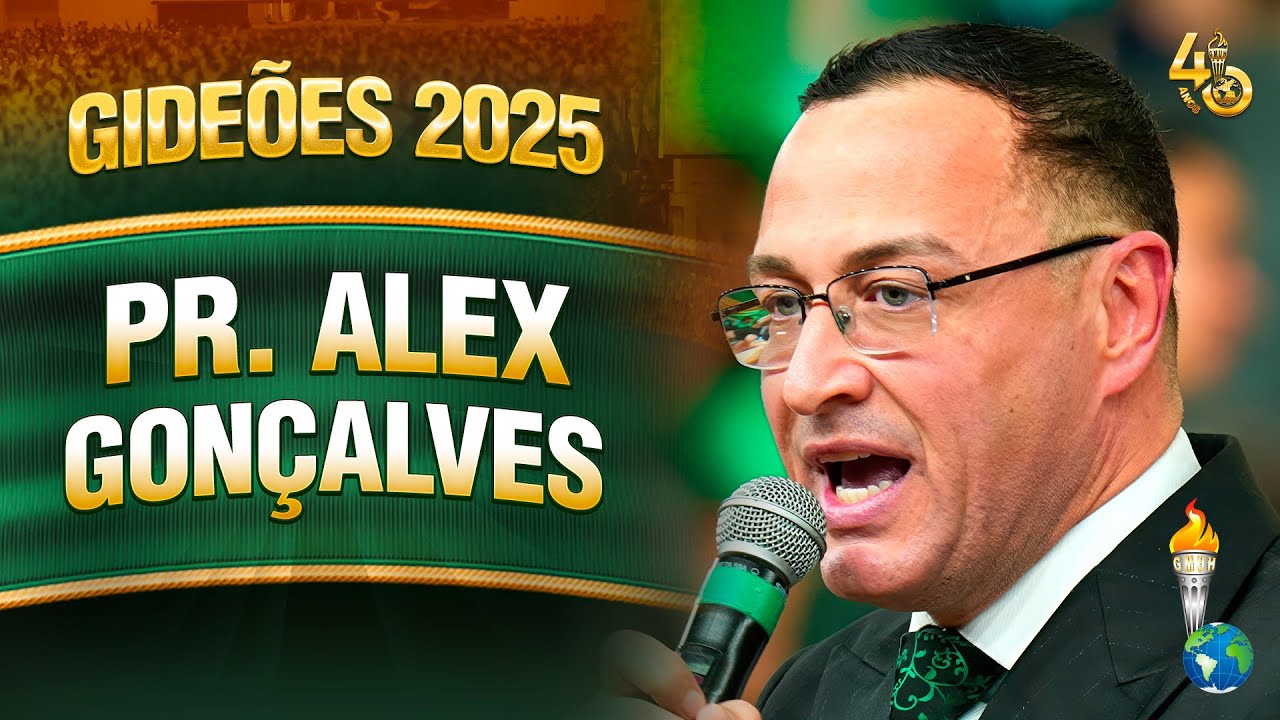 Gideões 2025 | Pr. Alex Gonçalves