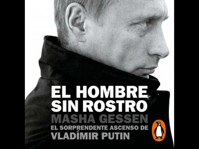 Vídeo relacionado con El hombre sin rostro: El sorprendente ascenso de Vladímir Putin