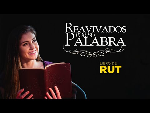 Reavivados por su palabra - Rut 3