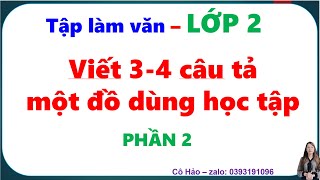 Write 3-4 sentences describing a school tool GRADE 2 - PART 2 - MISS HAO