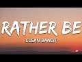 Clean Bandit - Rather Be (Lyrics) feat. Jess Glynne