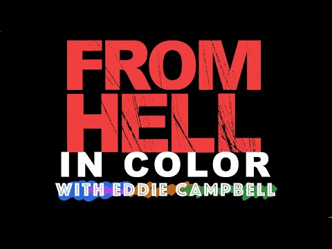 FROM HELL In Color with Eddie Campbell