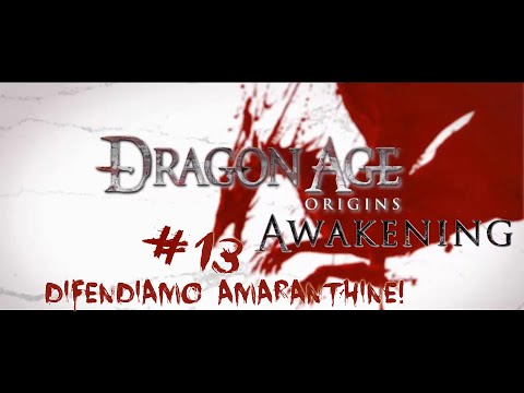 Dragon Age: Awakening [ITA]- #13- Difendiamo Amaranthine!