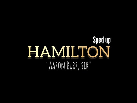 HAMILTON:"Aaron Burr, sir" Sped up (skit)
