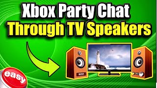How to Get Xbox One Party Chat Through TV Speakers or Both! (Best Method)