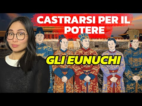 Perché i cinesi si facevano castrare?
