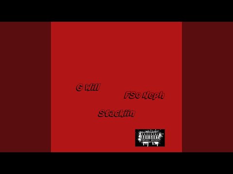 Stackiin (feat. G Will)