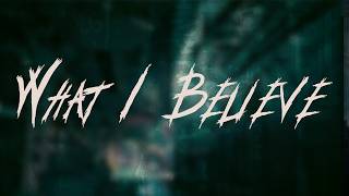 Skillet - What I Believe | Lyrics