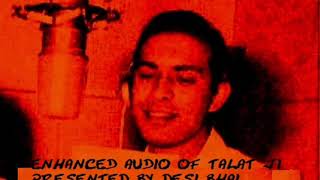 Teri Aankh Ke Aansoo Pee Jaaon Talat enhanced version