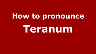 How to pronounce Teranum
