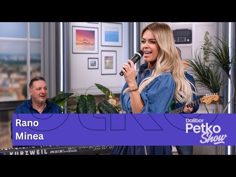 Minea - Rano | Dalibor Petko Show | CMC TV