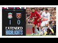 Extended Highlights | Irons Narrowly Beaten By Liverpool | Liverpool 1-0 West Ham | Premier League