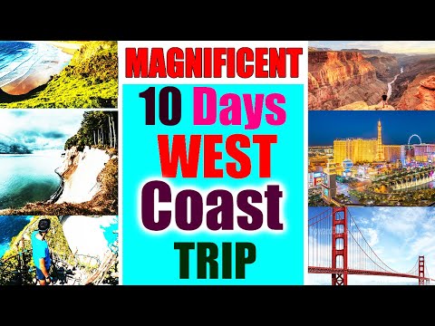 10 DAY USA WEST COAST TRAVEL GUIDE VIDEO (BEST DESTINATIONS MUST VISIT)