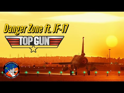 JF-17 Thunder - Danger Zone Top Gun Intro