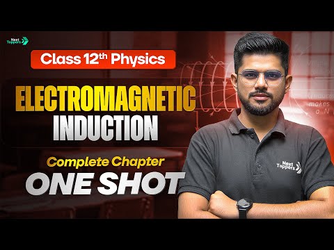 Electromagnetic Induction (EMI) Class 12 One Shot | 12th Physics Chapter-6 Revision | CBSE 2025-26