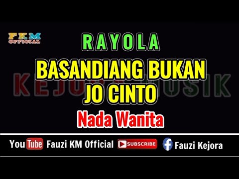 Rayola BASANDIANG BUKAN JO CINTO ( Karaoke ) Nada Wanita