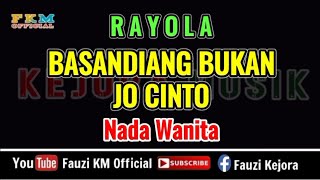 Download lagu Rayola BASANDIANG BUKAN JO CINTO ( Karaoke ) Nada Wanita mp3 Download lagu Rayola BASANDIANG BUKAN JO CINTO ( Karaoke ) Nada Wanita mp3