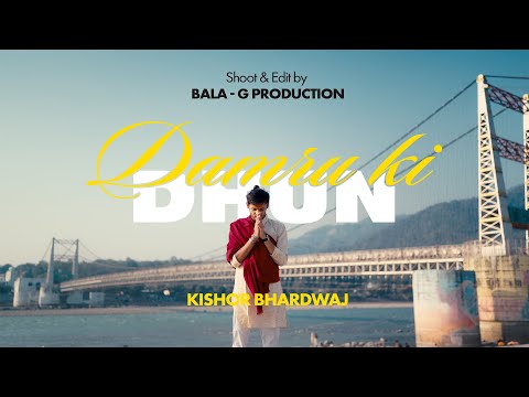 Damru Ki Dhun | KISHOR BHARDWAJ | The Eternal Rhythm of Lord Shiva | Rishikesh Music Video