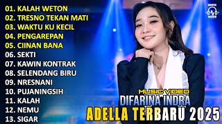 Download lagu DIFARINA INDRA | KALAH WETON - TRESNO TEKAN MATI | OM ADELLA TERBARU 2025 - LAGU DANGDUT KOPLO mp3