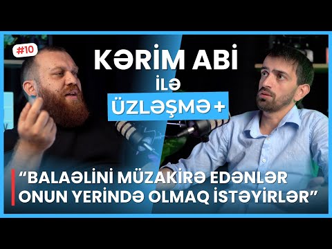 MEYXANAÇILARIN HƏYAT TƏRZİ. MEYXANA DİNLƏYƏN KÜTLƏ. BALAƏLİ HAQDA | ÜZLƏŞMƏ+: KƏRİM ABİ - 10. BÖLÜM