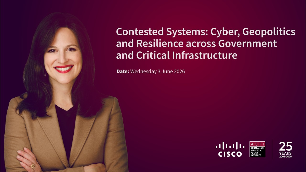 Contested Systems: Cyber, Geopolitics and Resilience across Government and Critical Infrastructure