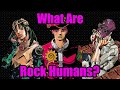 JoJo What Are Rock Humans