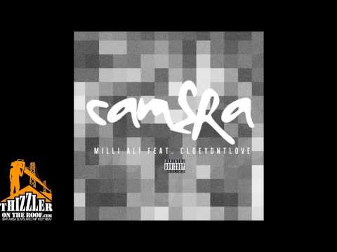 Milli Ali Ft. CloeyDntLove - Camera