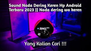 Download lagu Sound Nada Dering Keren Hp Android Terbaru 2023 || Nada dering wa keren mp3